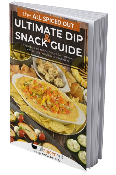 The All Spiced Out Ultimate Dip and Snack Guide Ebook